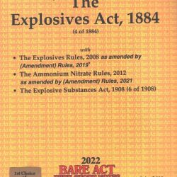 The Explosives Act [ Bare Act with Short Notes] Edition 2022