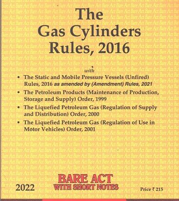 The Gas Cylinders Rules,2016 [Bare Act with Short Notes] Edition 2022