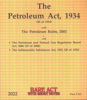 The Petroleum Act [Bare Act with Short Notes] Edition 2022